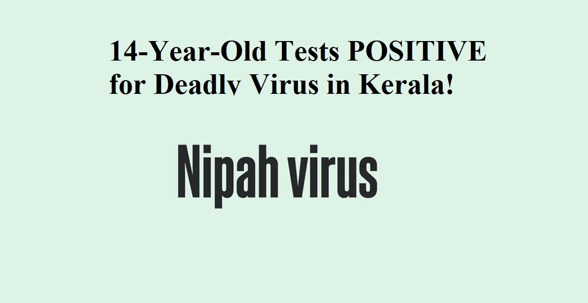 14-Year-Old Tests POSITIVE for Deadly Virus in Kerala! (Take These 5 Steps Now)