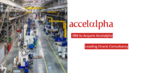 IBM Acquires Accelalpha, Strengthens Oracle Expertise