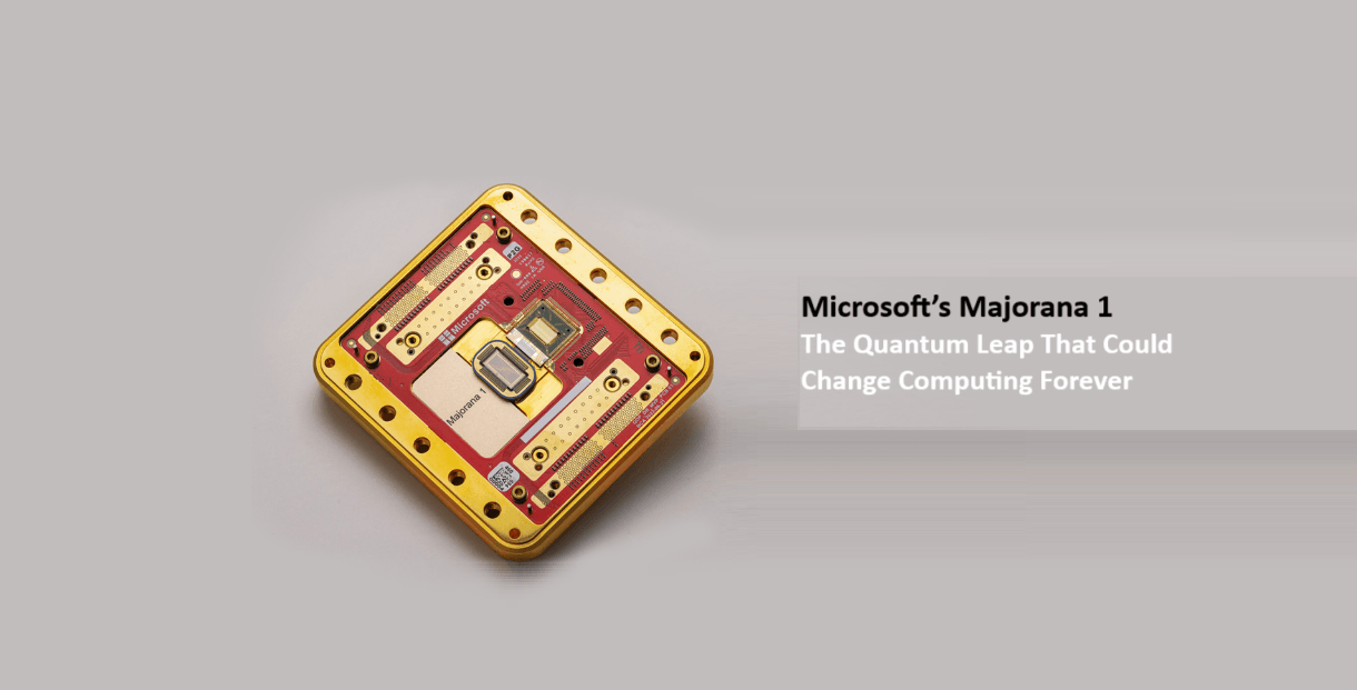 Microsoft’s Majorana 1: The Quantum Leap That Could Change Computing Forever