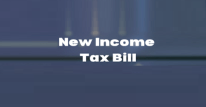 New Income Tax Bill 2025: Will It Raise Taxes or Simplify Compliance?