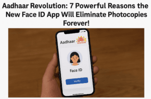 Aadhaar Revolution: 7 Powerful Reasons the New Face ID App Will Eliminate Photocopies Forever!