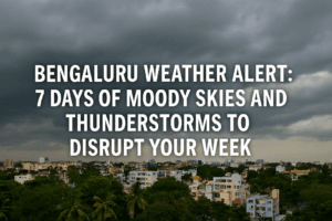 Bengaluru Weather Alert: 7 Days of Moody Skies and Thunderstorms to Disrupt Your Week