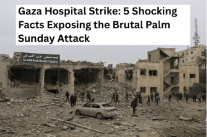 Gaza Hospital Strike: 5 Shocking Facts Exposing the Brutal Palm Sunday Attack