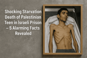 Shocking Starvation Death of Palestinian Teen in Israeli Prison – 5 Alarming Facts Revealed
