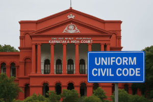 Uniform Civil Code Boost: Karnataka High Court's Bold Move Sparks Urgent Action – 5 Powerful Reasons It Matters