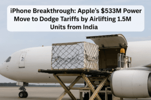 iPhone Breakthrough: Apple’s $533M Power Move to Dodge Tariffs by Airlifting 1.5M Units from India