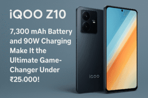 iQOO Z10: 7300 mAh Battery and 90W Charging Make It the Ultimate Game-Changer Under ₹25,000!