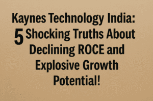 Kaynes Technology India: 5 Shocking Truths About Declining ROCE and Explosive Growth Potential!