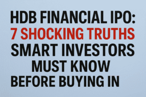 HDB Financial IPO: 7 Shocking Truths Smart Investors Must Know Before Buying In