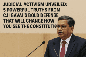 Judicial Activism Unveiled: 5 Powerful Truths from CJI Gavai’s Bold Defense That Will Change How You See the Constitution
