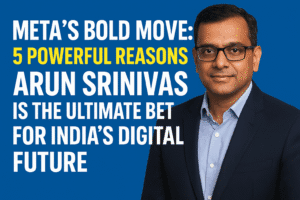 Meta’s Bold Move: 5 Powerful Reasons Arun Srinivas Is the Ultimate Bet for India’s Digital Future