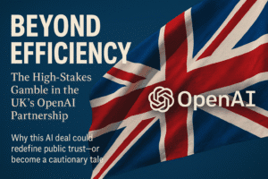Beyond Efficiency: The High-Stakes Gamble in the UK’s OpenAI Partnership