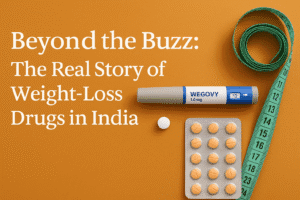 Beyond the Buzz: The Real Story of Weight-Loss Drugs in India