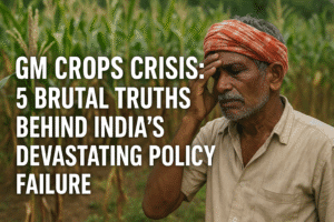 GM Crops Crisis: 5 Brutal Truths Behind India's Devastating Policy Failure