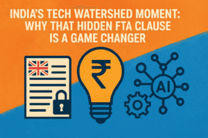 India's Tech Watershed Moment: Why That Hidden FTA Clause is a Game Changer