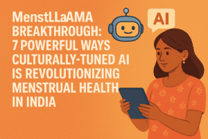 MenstLLaMA Breakthrough: 7 Powerful Ways Culturally-Tuned AI Is Revolutionizing Menstrual Health in India