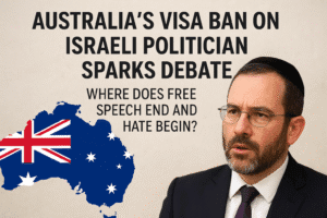 Australias Visa Ban on Israeli Politician Sparks Debate Where Does Free Speech End and Hate Begin