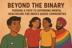 Beyond the Binary: Forging a Path to Affirming Mental Healthcare for India's Queer Communities 