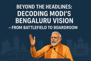 Beyond the Headlines: Decoding Modi's Bengaluru Vision - From Battlefield to Boardroom