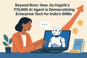 Beyond Bots: How Jio Haptik’s ₹10,000 AI Agent is Democratizing Enterprise Tech for India's SMBs