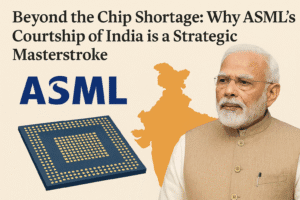 Beyond the Chip Shortage: Why ASML's Courtship of India is a Strategic Masterstroke 