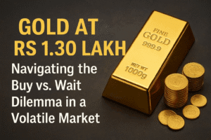 Gold at Rs 1.30 Lakh: Navigating the Buy vs. Wait Dilemma in a Volatile Market 1 Gold at Rs 1.30 Lakh: Navigating the Buy vs. Wait Dilemma in a Volatile Market