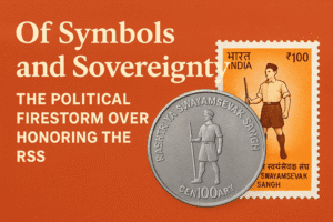 Of Symbols and Sovereignty: The Political Firestorm Over Honoring the RSS