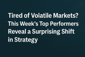 Tired of Volatile Markets? This Week’s Top Performers Reveal a Surprising Shift in Strategy  1 Tired of Volatile Markets? This Week’s Top Performers Reveal a Surprising Shift in Strategy
