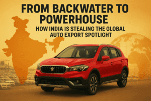 From Backwater to Powerhouse: How India is Stealing the Global Auto Export Spotlight 1 From Backwater to Powerhouse: How India is Stealing the Global Auto Export Spotlight