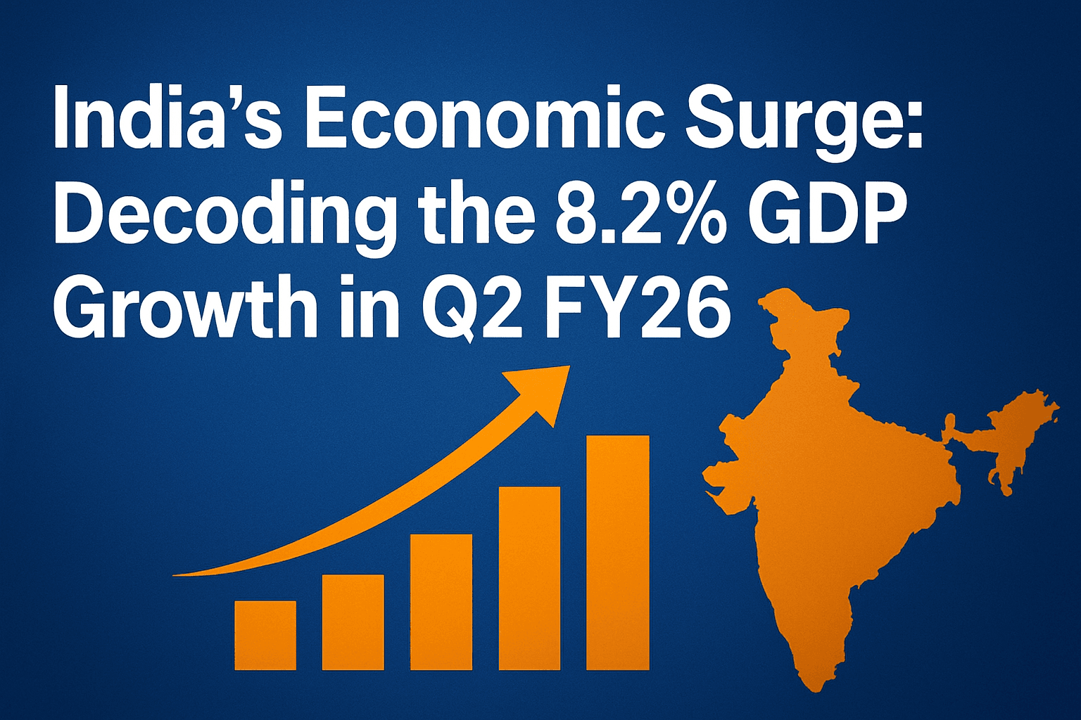 India's Economic Surge: Decoding the 8.2% GDP Growth in Q2 FY26 