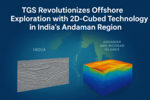 TGS Revolutionizes Offshore Exploration with 2D-Cubed Technology in India's Andaman Region 1 TGS Revolutionizes Offshore Exploration with 2D-Cubed Technology in India's Andaman Region