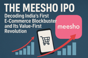 The Meesho IPO: Decoding India's First E-Commerce Blockbuster and Its Value-First Revolution 1 The Meesho IPO: Decoding India's First E-Commerce Blockbuster and Its Value-First Revolution