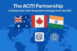 The ACITI Partnership: A Democratic Tech Ecosystem Emerges from the G20 