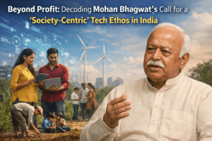 Beyond Profit: Decoding Mohan Bhagwat's Call for a 'Society-Centric' Tech Ethos in India 1 Beyond Profit: Decoding Mohan Bhagwat's Call for a 'Society-Centric' Tech Ethos in India