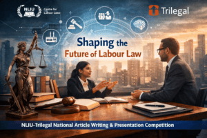 Beyond the Competition: How NLIU-Trilegal's New Challenge Is Shaping the Future of Labour Law 