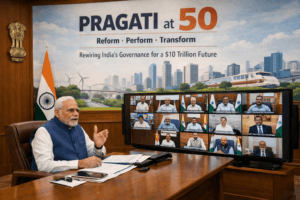PRAGATI at 50: How a Digital Platform is Rewiring India’s Governance for a $10 Trillion Future 
