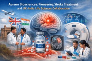 Aurum Biosciences: Pioneering Stroke Treatment and a New Era in UK-India Life Sciences Collaboration 